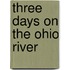 Three Days On The Ohio River