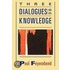 Three Dialogues On Knowledge