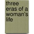 Three Eras Of A Woman's Life