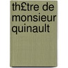 Th£tre de Monsieur Quinault door Philippe Quinault