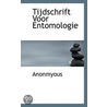 Tijdschrift Voor Entomologie door . Anonmyus