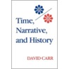 Time, Narrative, and History door David Carr