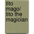 Tito Mago/ Tito the magician