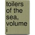 Toilers Of The Sea, Volume I