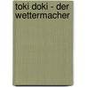 Toki Doki - Der Wettermacher by Eric Battut