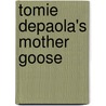 Tomie Depaola's Mother Goose by Tomie dePaola
