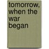 Tomorrow, When The War Began