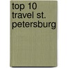 Top 10 Travel St. Petersburg by Marc Bennetts