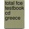 Total Fce Testbook Cd Greece door New Editions