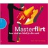 MasterFlirt, hoe vind en bind je die vent