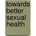 Towards Better Sexual Health