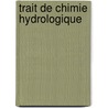 Trait de Chimie Hydrologique door J. Lefort