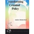 Transforming Criminal Policy