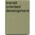 Transit Oriented Development