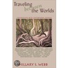 Traveling Between the Worlds door Hillary S. Webb