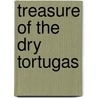 Treasure of the Dry Tortugas door And Williams Williams and Williams
