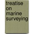 Treatise On Marine Surveying