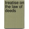 Treatise on the Law of Deeds by Robert Thomas Devlin