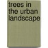 Trees in the Urban Landscape