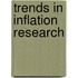 Trends In Inflation Research