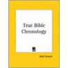 True Bible Chronology (1930) door Basil Stewart