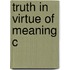 Truth In Virtue Of Meaning C
