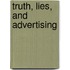 Truth, Lies, And Advertising