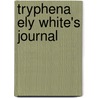 Tryphena Ely White's Journal door Francis Hagerup