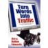 Turn Your Words Into Traffic