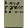 Tusayan Migration Traditions by Jesse Walter Fewkwes