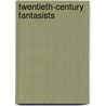 Twentieth-Century Fantasists door Kath ed Filmer