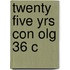 Twenty Five Yrs Con Olg 36 C