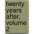 Twenty Years After, Volume 2