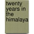 Twenty Years in the Himalaya