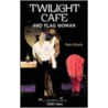 Twilight Cafe And Flag Woman door Tony Hall