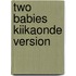 Two Babies Kiikaonde Version