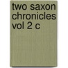 Two Saxon Chronicles Vol 2 C door Onbekend