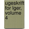 Ugeskrift for Lger, Volume 4 by Almindelige Danske L�Geforening