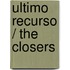 Ultimo recurso / The Closers