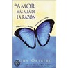 Un Amor Mas Alla de La Razon door John Ortberg
