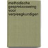 Methodische gespreksvoering voor verpleegkundigen