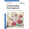 Understanding Carcinogenesis door Hippokratis Kiaris