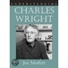 Understanding Charles Wright door Joe Moffett