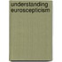 Understanding Euroscepticism