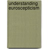 Understanding Euroscepticism door Cecile Leconte