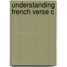 Understanding French Verse C door David Hunter