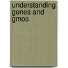 Understanding Genes And Gmos door Colin J. Sanderson