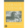 Understanding Gerald Vizenor by Deborah L. Madsen