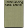 Understanding Social Control door Martin Innes