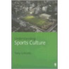 Understanding Sports Culture door Tony Schirato